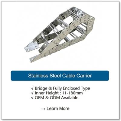 China Manufacturer Heavy-Duty Stainless Steel Cable Carrier for Industrial Automation and CNC Machinery - Bridge & Fully Enclosed Type (Inner Height 11-180mm, OEM & ODM Available)