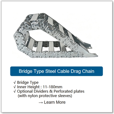 China Manufacturer Heavy-Duty Bridge Type Steel Cable Drag Chain for CNC Machine and Heavy Equipment - Galvanized/Stainless Steel, Inner Height 11-180mm